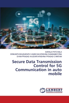 Paperback Secure Data Transmission Control for 5G Communication in auto mobile Book