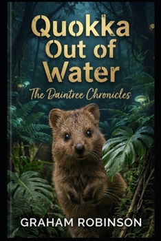 Paperback Quokka Out of Water: The Daintree Chronicles Book