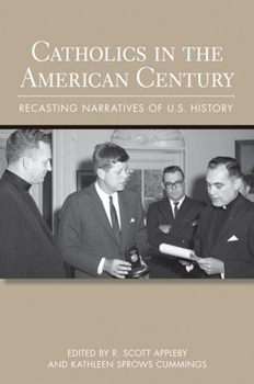 Hardcover Catholics in the American Century: Recasting Narratives of U.S. History Book