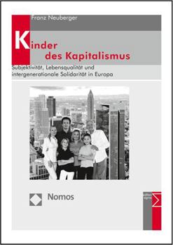 Paperback Kinder Des Kapitalismus: Subjektivitat, Lebensqualitat Und Intergenerationale Solidaritat in Europa [German] Book