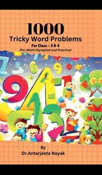 1000 Tricky Word Problems: For Class- 3 & 4 (For Math Olympiad and Practice)