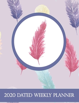 Paperback 2020 Dated Weekly Planner: Annual Planner, Purple Feathers original design with goals, important dates and annual calendars included Book