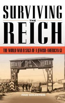 Hardcover Surviving the Reich: The World War II Saga of a Jewish-American GI Book