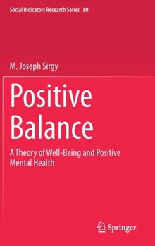 Hardcover Positive Balance: A Theory of Well-Being and Positive Mental Health Book