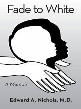 Fade to White: A Memoir