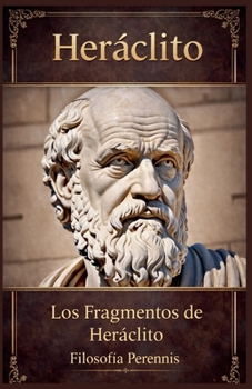 Paperback Heráclito: Comentarios a los Fragmentos de Heráclito [Spanish] Book