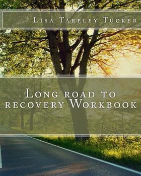 Paperback Long Road to Recovery Workbook Book