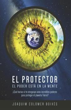 Paperback El Protector: El poder está en la mente (Parte n° 1) [Spanish] Book