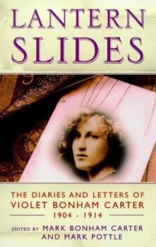 Paperback Lantern Slides: The Diaries and Letters of Violet Bonham Carter 1904-1914 Book
