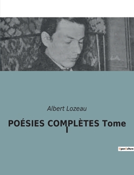 Paperback POÉSIES COMPLÈTES Tome I [French] Book