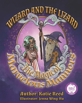 Paperback Wizard and the Lizard: The Magic of Marvelous Manners Book