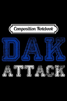 Paperback Composition Notebook: Distressed Funny Quote s Tops and Apparel Who Dak Attack Premium Journal/Notebook Blank Lined Ruled 6x9 100 Pages Book