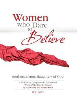 Paperback Women Who Dare to Believe Volume Two Book