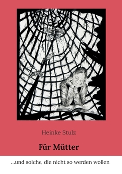 Paperback Für Mütter: ...und solche, die nicht so werden wollen [German] Book