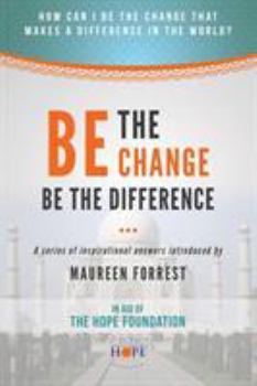 Paperback Be the Change: Be the Difference Book