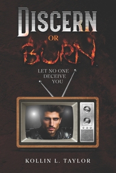 Discern or Burn: Let No One Deceive You