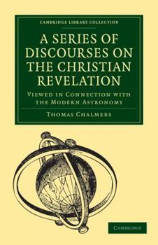 Paperback A Series of Discourses on the Christian Revelation Book