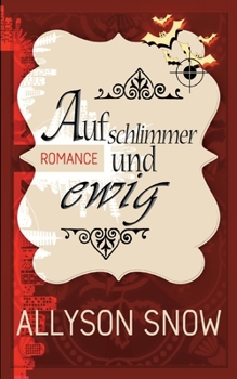 Paperback Auf schlimmer und ewig [German] Book