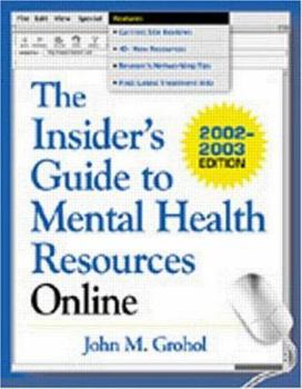 Paperback The Insider's Guide to Mental Health Resources Online, 2002/2003 Edition Book