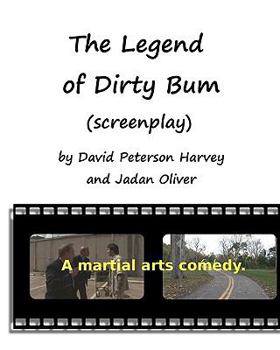 Paperback The Legend Of Dirty Bum (Screenplay) Book