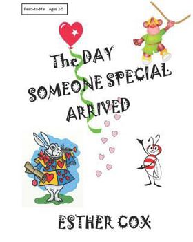 Paperback The Day Someone Special Arrived: A very personal read-to-me adventure Book