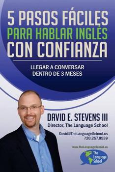 Paperback 5 Pasos Fáciles Para Hablar Inglés Con Confianza: Llegar a conversar dentro de 3 meses [Spanish] Book