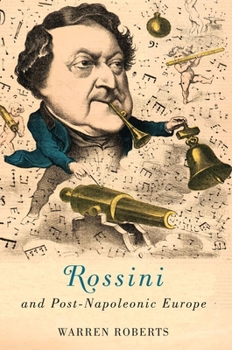 Hardcover Rossini and Post-Napoleonic Europe Book