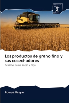 Paperback Los productos de grano fino y sus cosechadores [Spanish] Book