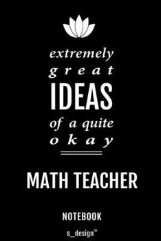 Notebook for Math Teachers / Math Teacher: awesome handy Note Book [120 blank lined ruled pages]
