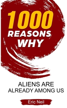 Paperback 1000 Reasons why Aliens are already among us Book