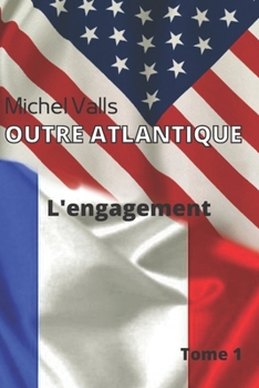 Paperback Outre Atlantique: Tome 1-L'engagement [French] Book