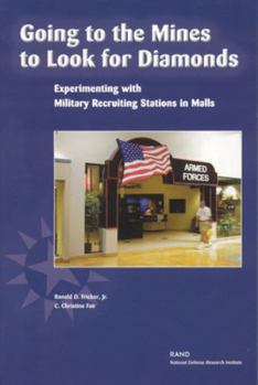 Paperback Going to the Mines to Looj for Diamonds: Experimenting with Military Recruiting Stations in Malls Book