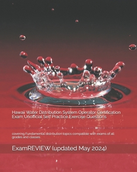 Paperback Hawaii Water Distribution System Operator Certification Exam Unofficial Self Practice Exercise Questions: covering Fundamental distribution topics com Book