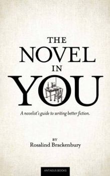 Paperback The Novel In You: A novelist's guide to writing better fiction Book