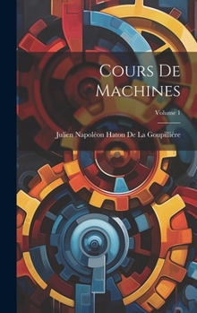 Hardcover Cours De Machines; Volume 1 [French] Book