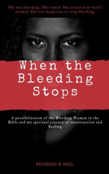 Paperback When The Bleeding Stops Book