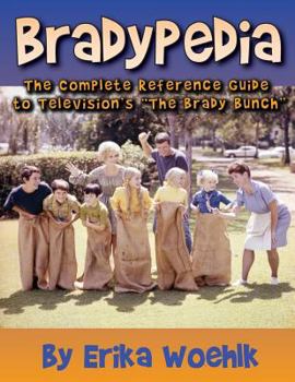 Paperback Bradypedia: The Complete Reference Guide to Television's The Brady Bunch Book