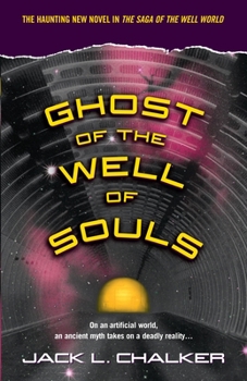 Ghost of the Well of Souls - Book #7 of the Saga of the Well World