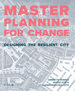 Hardcover Masterplanning for Change: Designing the Resilient City Book