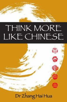 Paperback Think More Like Chinese Book