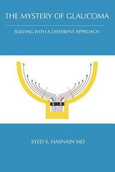 Paperback The Mystery of Glaucoma: Solving With a Different Approach Book