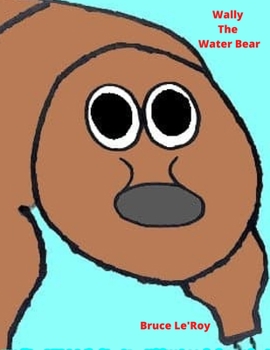 Paperback Wally The Water Bear Book