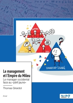 Paperback Le management et l'Empire du Milieu: Le manager occidental face au péril jaune [French] Book