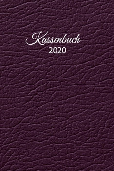 Paperback Kassenbuch 2020: ?bersichtliches Kassenbuch f?r die Buchhaltung oder als Haushaltsbuch - der ?berblick deiner Finanzen - A5 Format mit [German] Book