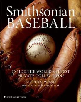 Hardcover Smithsonian Baseball: Inside the World's Finest Private Collections Book