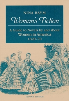 Paperback Woman's Fiction: A Guide to Novels by and about Women in America, 1820-70 Book