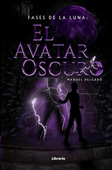 Paperback Fases de la Luna: El avatar oscuro [Spanish] Book