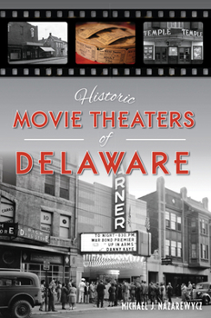 Paperback Historic Movie Theaters of Delaware Book