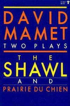 The shawl ; and, Prairie du Chien: Two plays