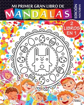 Paperback Mi primer gran libro de mandalas - 2 libros en 1 - Edici?n nocturna: Libro para colorear de mandalas para ni?os y principiantes - 2 libros en 1 - Edic [Spanish] Book